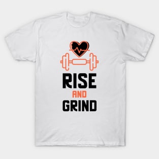 Rise And Grind T-Shirt